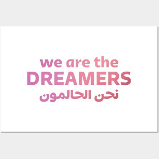 We Are The Dreamers Posters and Art